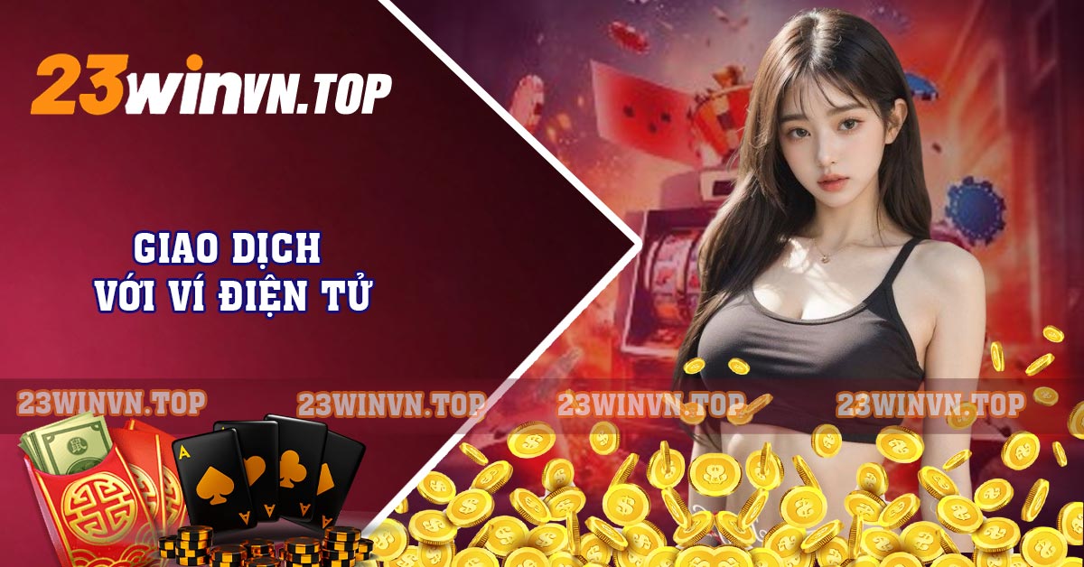Giao dịch với ví điện tử